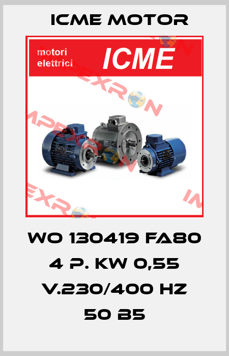 WO 130419 FA80 4 P. Kw 0,55 V.230/400 Hz 50 B5 Icme Motor