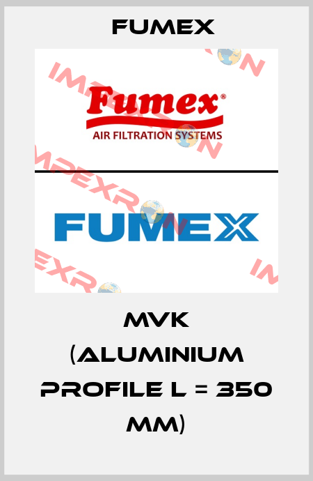 MVK (Aluminium profile L = 350 mm) Fumex
