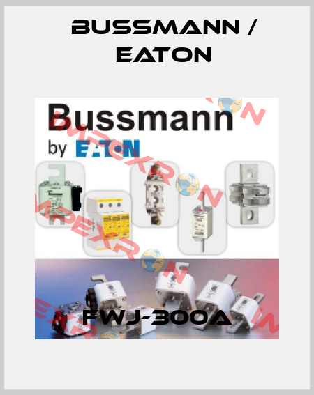 FWJ-300A BUSSMANN / EATON