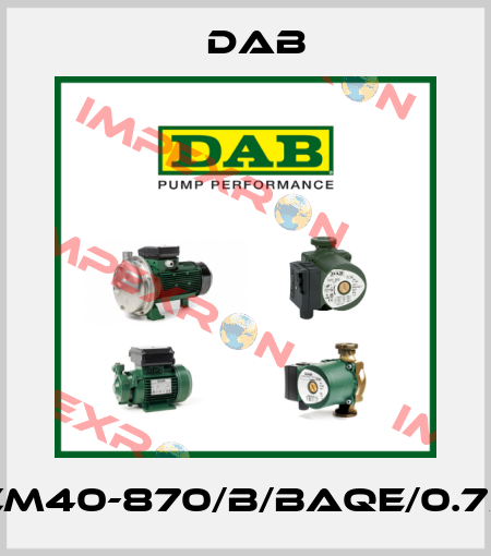 CM40-870/B/BAQE/0.75 DAB