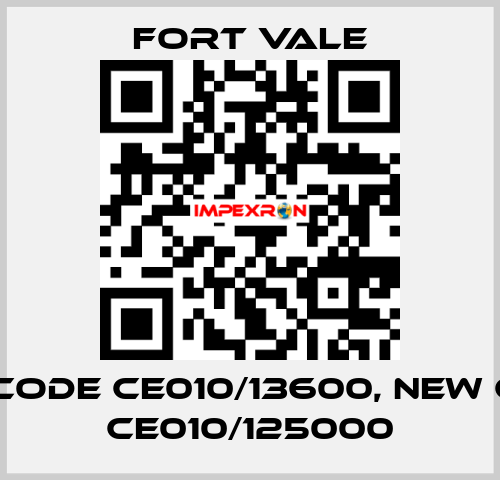 old code CE010/13600, new code CE010/125000 Fort Vale