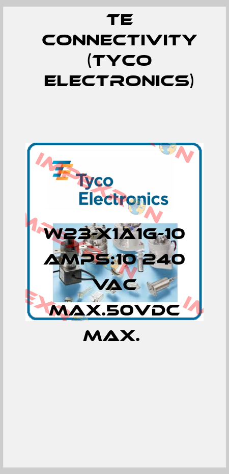 W23-X1A1G-10 AMPS:10 240 VAC MAX.50VDC MAX.  TE Connectivity (Tyco Electronics)