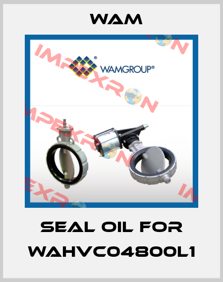 SEAL OIl for WAHVC04800L1 Wam