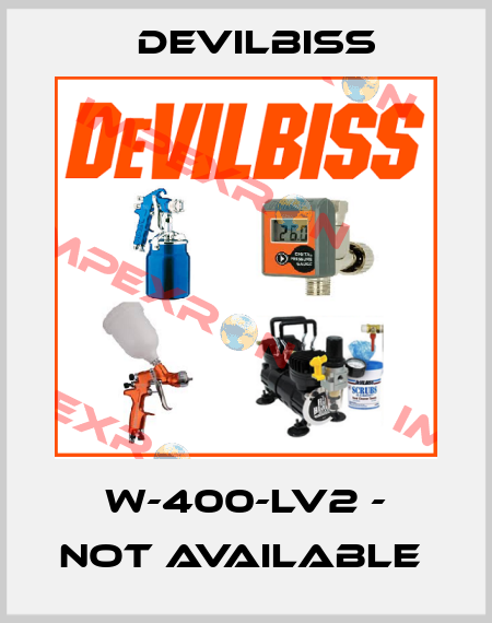 W-400-LV2 - NOT AVAILABLE  Devilbiss