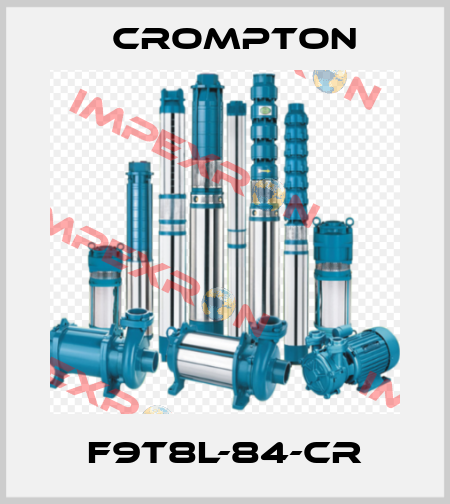 F9T8L-84-CR Crompton
