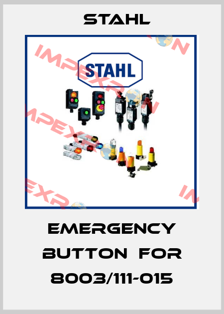 Emergency button  for 8003/111-015 Stahl
