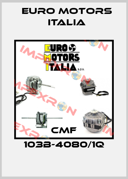CMF 103B-4080/1Q Euro Motors Italia