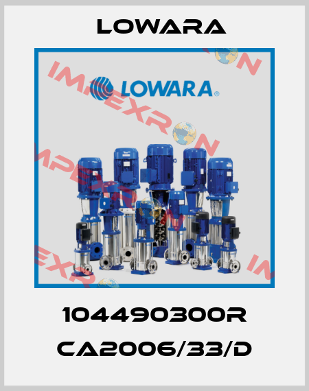 104490300R CA2006/33/D Lowara