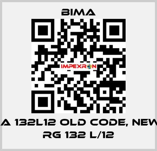 RG-VSA 132L12 old code, new code RG 132 L/12 BIMA