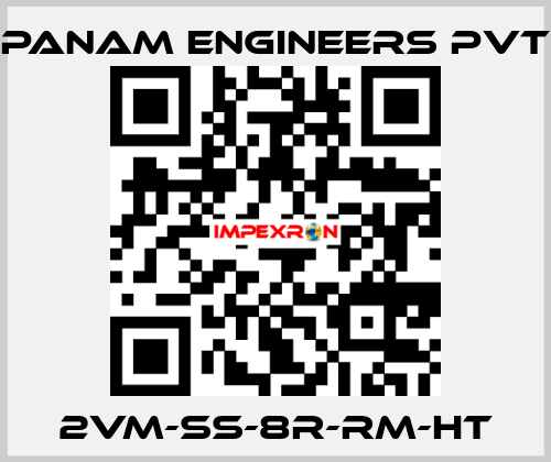 2VM-SS-8R-RM-HT Panam Engineers Pvt