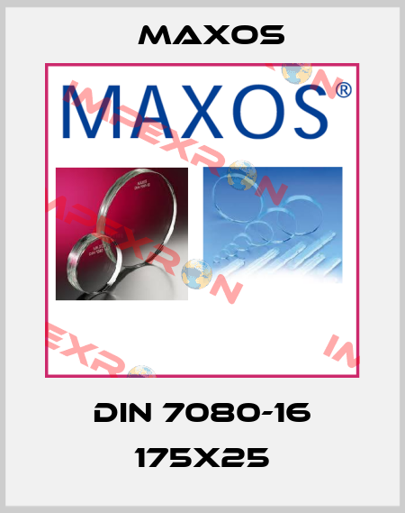 DIN 7080-16 175x25 Maxos