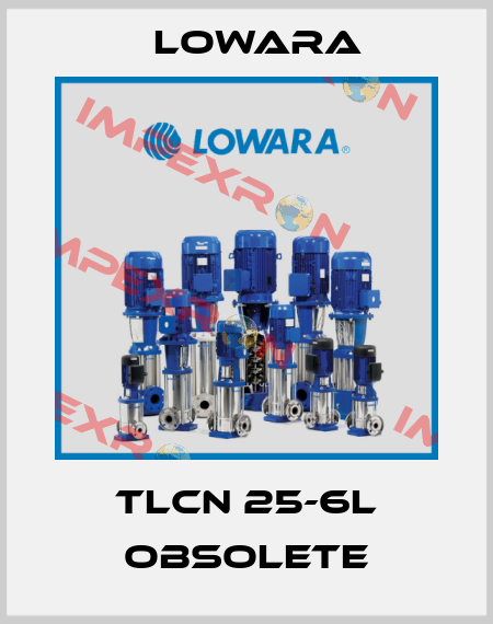 TLCN 25-6L obsolete Lowara