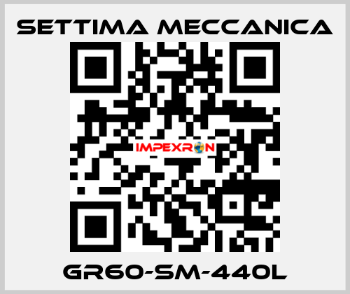 GR60-SM-440L Settima Meccanica