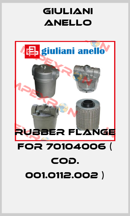 rubber flange for 70104006 ( Cod. 001.0112.002 ) Giuliani Anello