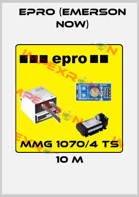 MMG 1070/4 TS 10 m Epro (Emerson now)