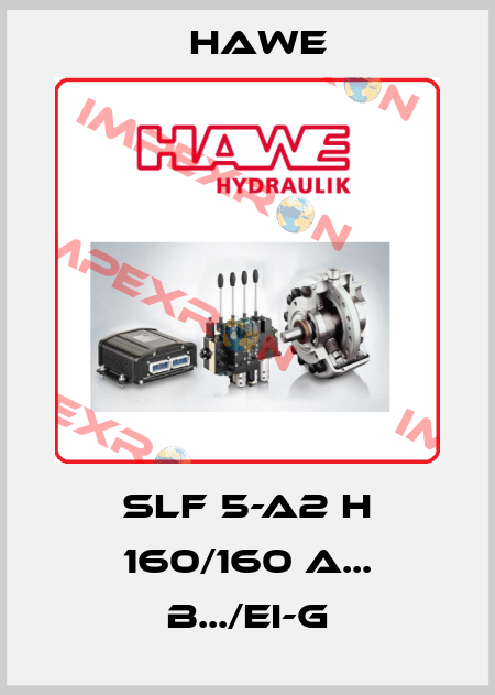 SLF 5-A2 H 160/160 A... B.../EI-G Hawe