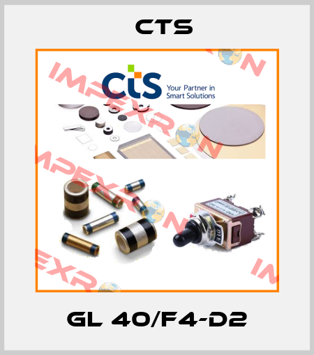 GL 40/F4-D2 Cts