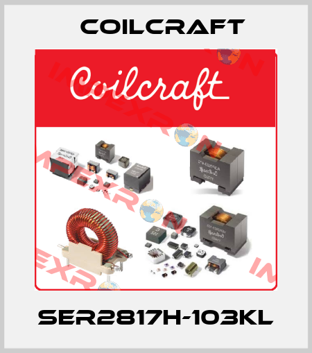 SER2817H-103KL Coilcraft