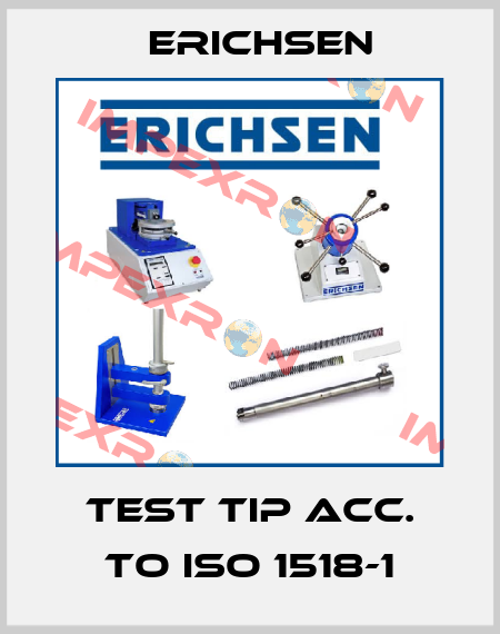 Test tip acc. to ISO 1518-1 Erichsen