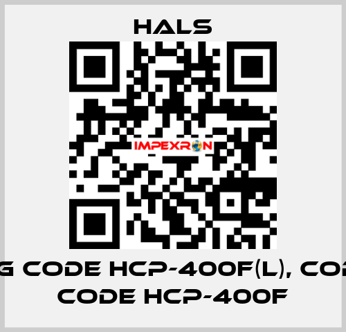 wrong code HCP-400F(L), correct code HCP-400F HALS