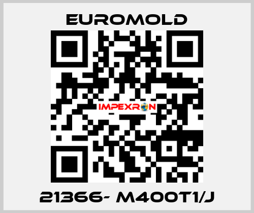 21366- M400T1/J EUROMOLD
