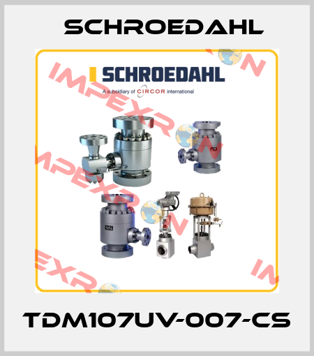 TDM107UV-007-CS Schroedahl