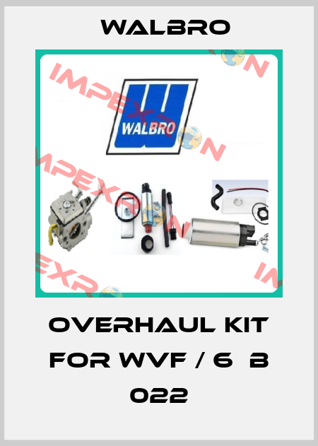 overhaul kit for WVF / 6  B 022 Walbro