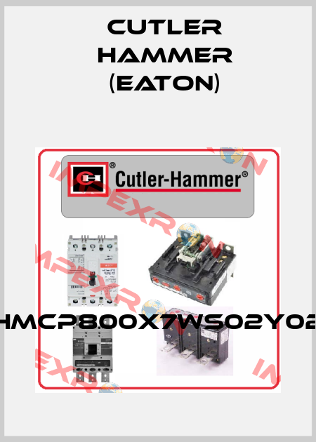 HMCP800X7WS02Y02 Cutler Hammer (Eaton)