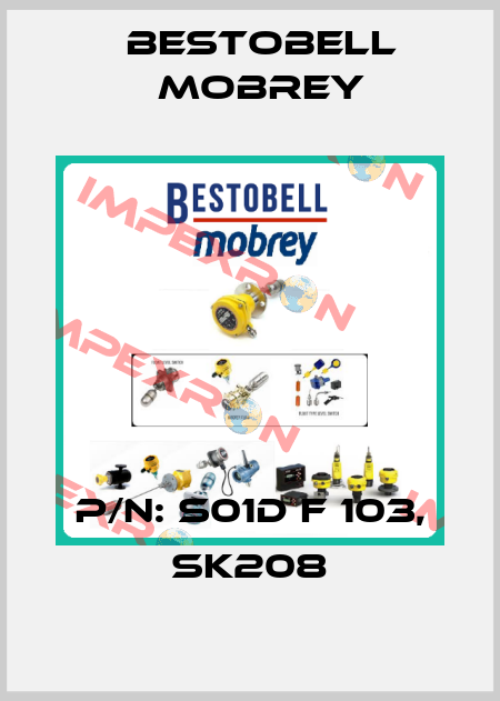 P/N: S01D F 103, SK208 Bestobell Mobrey