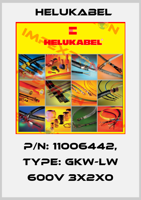 P/N: 11006442, Type: GKW-LW 600V 3X2X0 Helukabel