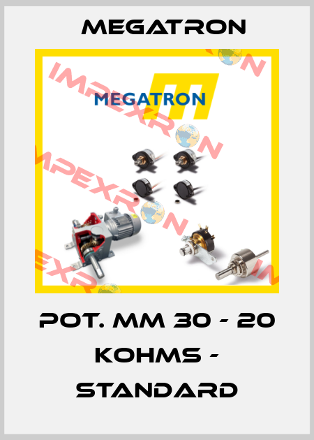 POT. MM 30 - 20 KOHMS - STANDARD Megatron