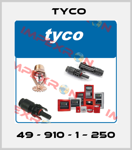 49 - 910 - 1 – 250 TYCO