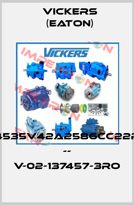 4535V42A2586CC22R -- V-02-137457-3RO Vickers (Eaton)