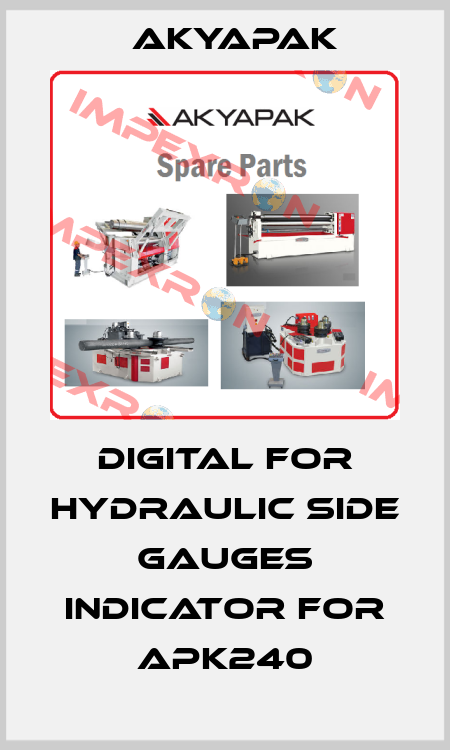 Digital for hydraulic side gauges indicator For APK240 Akyapak
