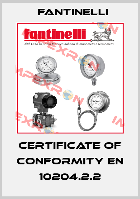 Certificate of conformity EN 10204.2.2 Fantinelli