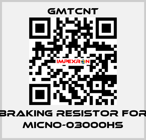 braking resistor for MICNO-03000HS GMTCNT