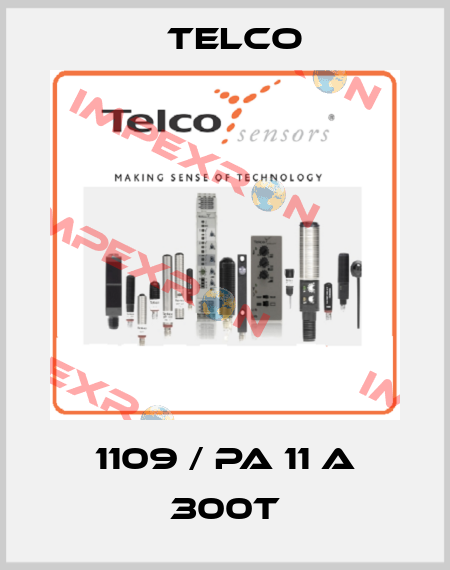 1109 / PA 11 A 300T Telco