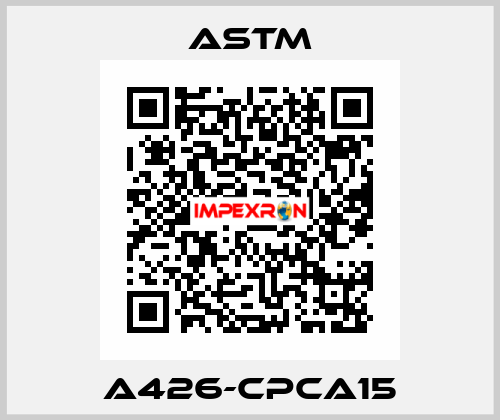 A426-CPCA15 Astm