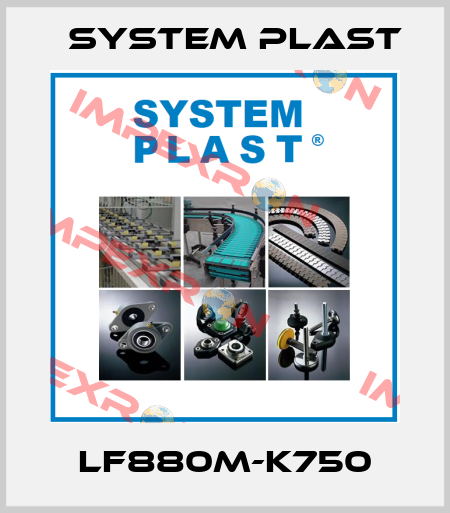 LF880M-K750 System Plast