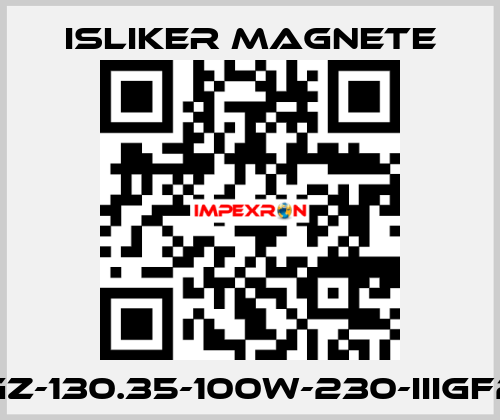 UGz-130.35-100W-230-IIIGF20 ISLIKER MAGNETE