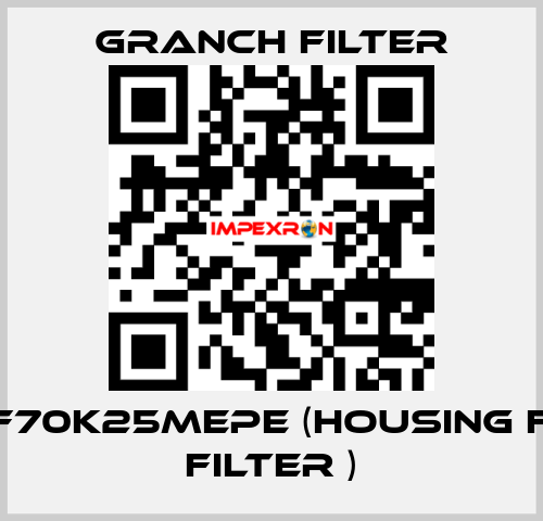 PRF70K25MEPE (Housing for filter ) GRANCH FILTER
