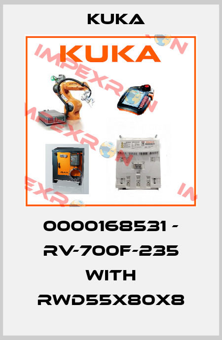 0000168531 - RV-700F-235 with RWD55x80x8 Kuka