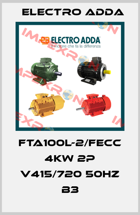 FTA100L-2/FECC 4kW 2P V415/720 50Hz B3 Electro Adda