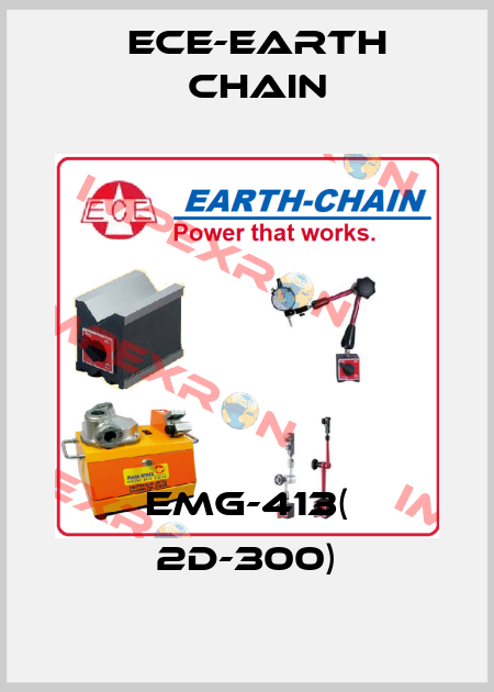 EMG-413( 2D-300) ECE-Earth Chain