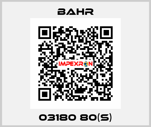 03180 80(S) Bahr