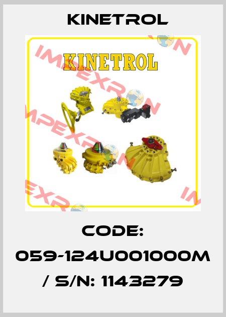 CODE: 059-124U001000M / S/N: 1143279 Kinetrol