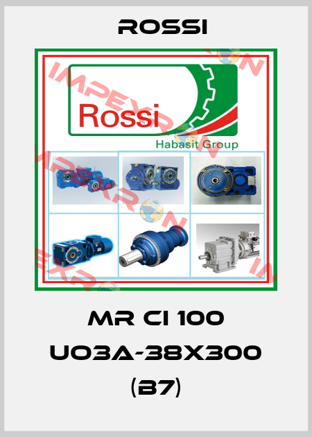 MR CI 100 UO3A-38X300 (B7) Rossi