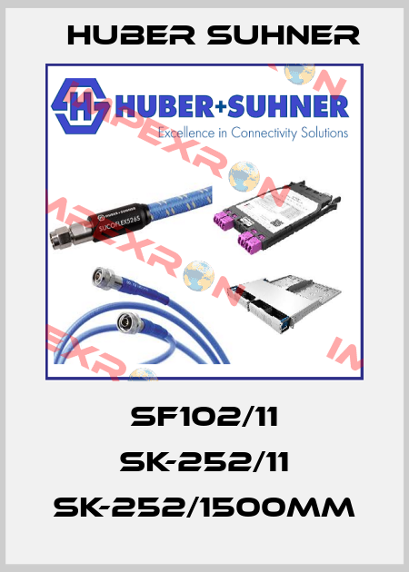 SF102/11 SK-252/11 SK-252/1500mm Huber Suhner