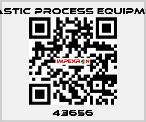43656 PLASTIC PROCESS EQUIPMENT