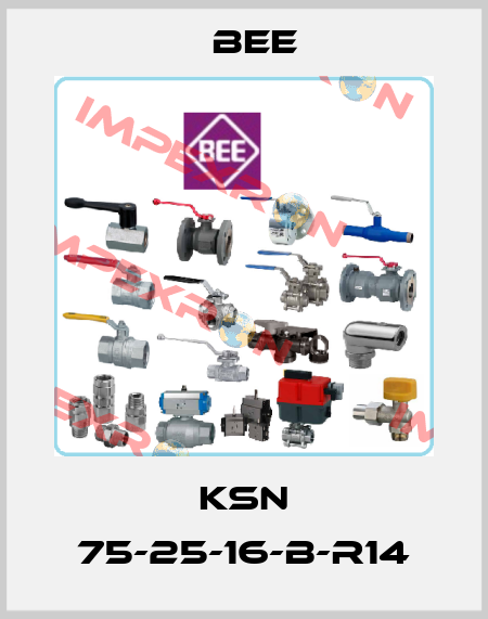 KSN 75-25-16-B-R14 BEE